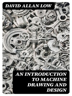 cover image of An Introduction to Machine Drawing and Design
